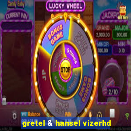 gretel & hansel vizerhd